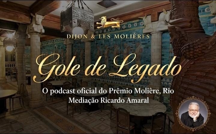 Gole de Legado, o podcast oficial do Prêmio Molière, Rio. Mediação Ricardo Amaral.